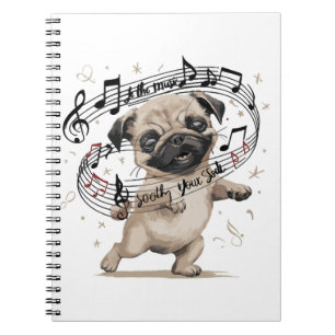 Låt Music Soothe Your Soul Dancing Pug för Anteckningsbok