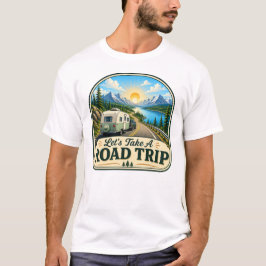 Låt Oss Åka På En Bilresa Camping T Shirt