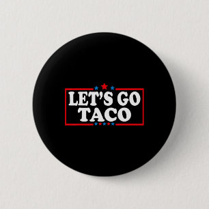 Låt oss åka Taco Alltid Chickens ut från den ynka Knapp