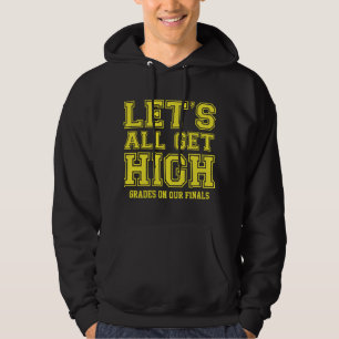 Låt oss alla få hög Klass på våra slutresultat Hoodie