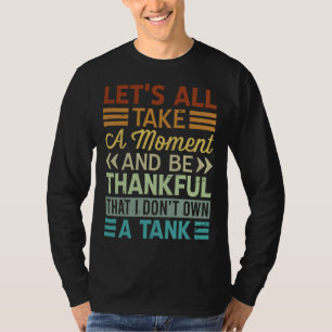 Låt oss alla ta en stund och vara tacksamma   Sark T Shirt