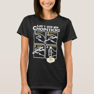 Låt oss Använda Chopsticks Food Helpful Guild Funn T Shirt