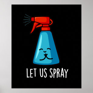 Låt oss använda Spray Funny Praying Flaska Pun Mör Poster