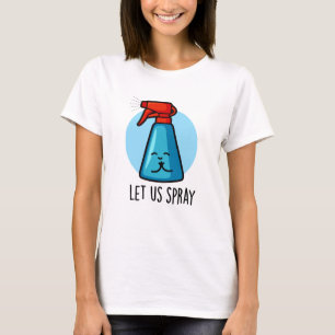 Låt oss använda Spray Funny Praying Flaska Pun T Shirt