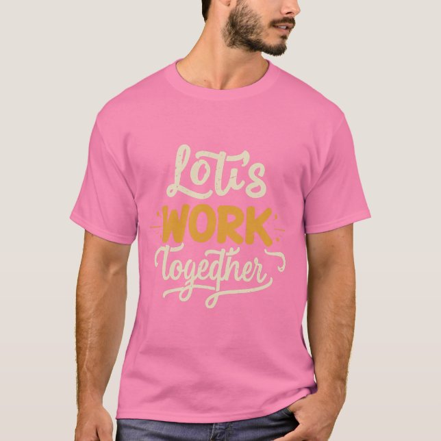 Låt oss arbeta tillsammans med Rosa T Shirt (Framsida)