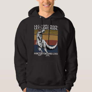 Låt Oss Äta Barn Punktuation Räddar Liv Grammatik Hoodie