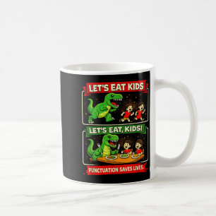 Låt oss äta barn. Punktuation räddar liv. Roligt Kaffemugg