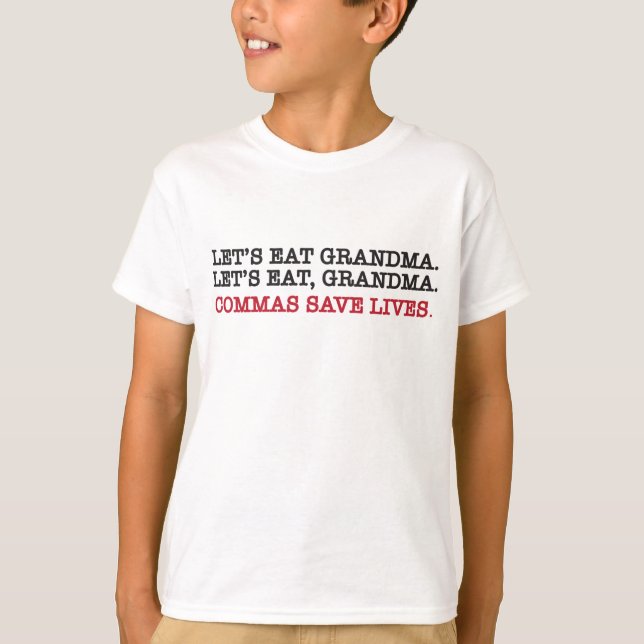 Låt oss äta gramdma. Komma med sparans liv. T Shirt (Framsida)