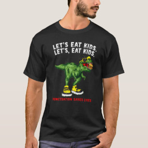 Låt oss äta Kids interpunktion rädda liv på daglig T Shirt
