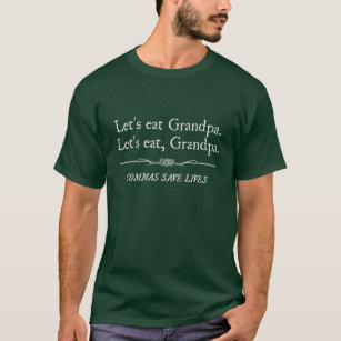 Låt oss äta liv för morfarkommaspara tee shirt