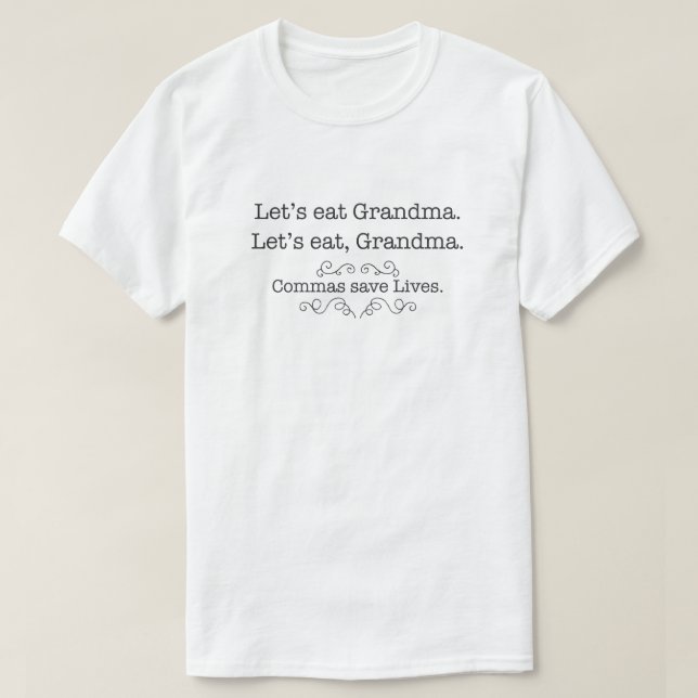 Låt oss äta mormodern, kommasparaliv tee shirt (Design framsida)