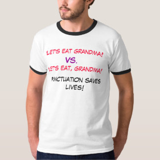 "Låt oss äta mormor! " Vs., 'låt oss äta, Tee Shirt