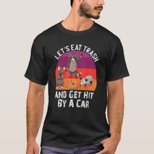 Låt oss äta Sopor och bli Slå av biltobak T Shirt