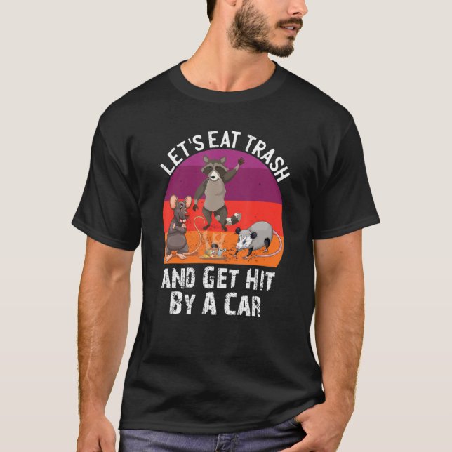 Låt oss äta Sopor och bli Slå av biltobak T Shirt (Framsida)