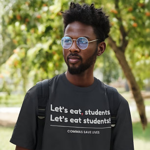 Låt oss äta studenter - Rolig lärare T Shirt