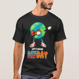 Låt oss att göra jorddagen varje dag på jorddagen t shirt