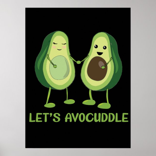 Låt oss Avocuddle - Funny Avocado Pun Poster (Framsidan)