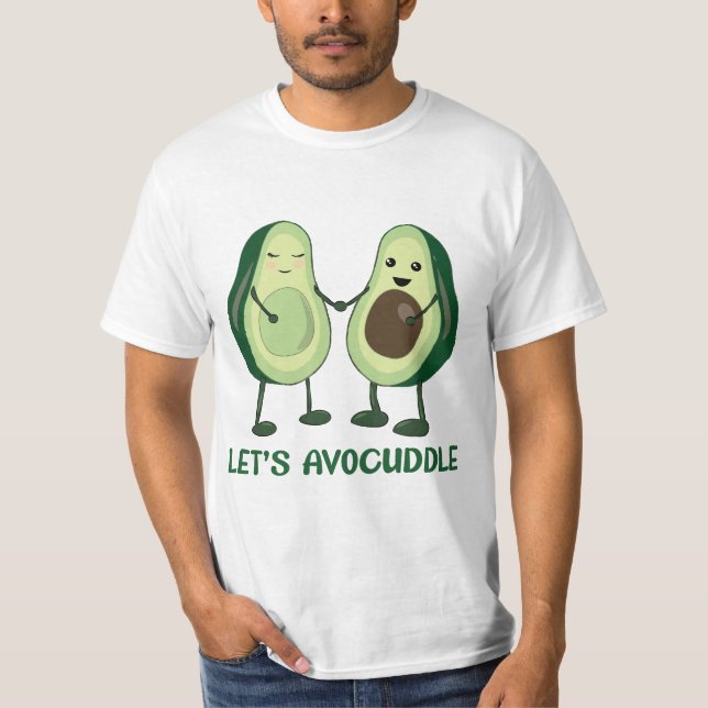 Låt oss Avocuddle - Funny Avocado Pun T Shirt (Framsida)