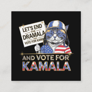 Låt oss avsluta Dramala och rösta för Kamala Fyrkantigt Visitkort