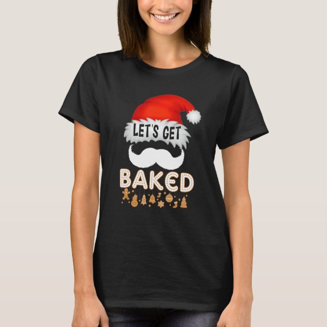 Låt Oss Baka Cookie Bakning Team Pepparkaka Jul T Shirt (Framsida)