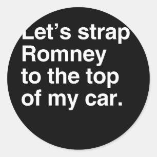 Låt oss band Romney högst upp i min bil.png Runt Klistermärke