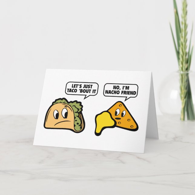 Låt oss bara säga Taco "Bout it. Nej, jag är Nacho Kort (Framsida)