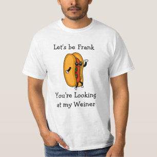 Låt oss Be Frank, du Tittar på min Weiner T Shirt