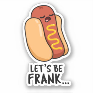 Låt oss Be Frank Funny Frankfurter Pun Klistermärken