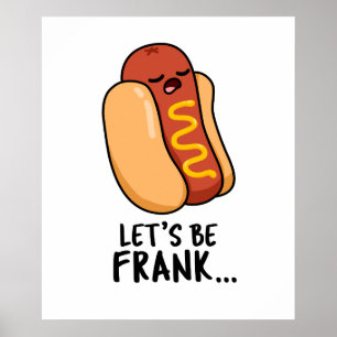 Låt oss Be Frank Funny Frankfurter Pun Poster