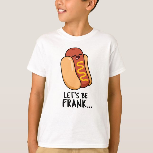 Låt oss Be Frank Funny Frankfurter Pun T Shirt (Framsida)