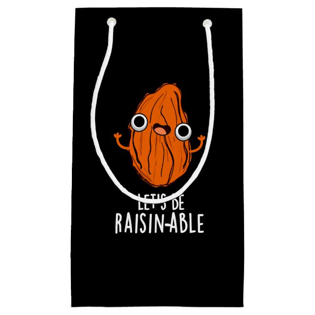 Låt oss Be Raisin-able Funny Raisin Pun Mörk BG (Framsidan)