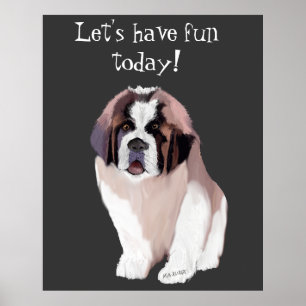 Låt oss Be Roligt Today - St Bernard Puppy Poster