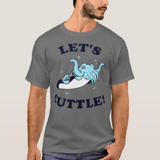 Låt oss bläckfisk - Cute Cuddle T Shirt