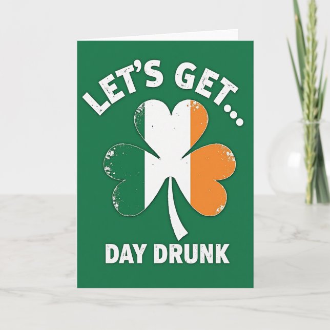 Låt oss bli dagdrucket St Patricks-kort Kort (Framsida)