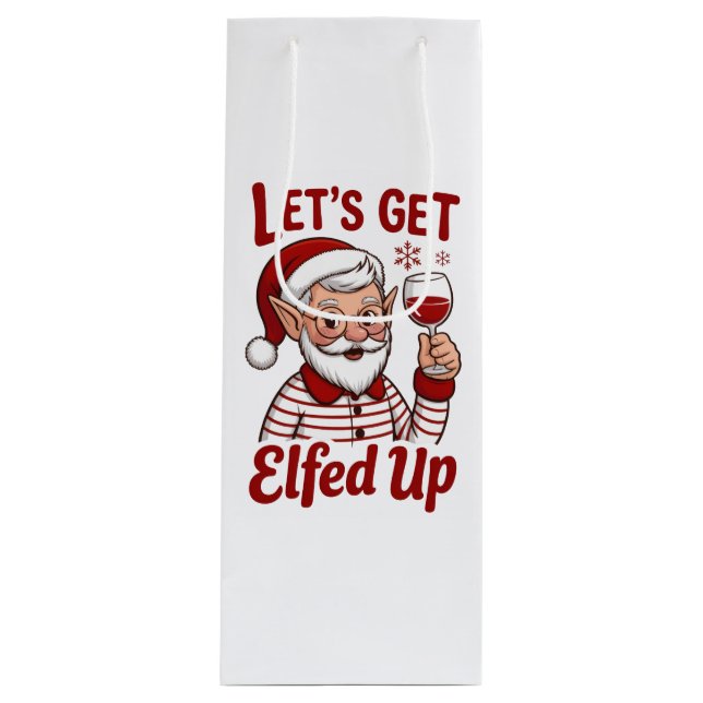 Låt Oss Bli Elfade Upp Snarky Jul Vin Alv Humor (Framsidan)
