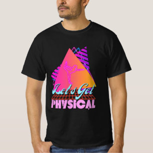 Låt Oss Bli Fysiska För En Fitness 80-Tal T Shirt