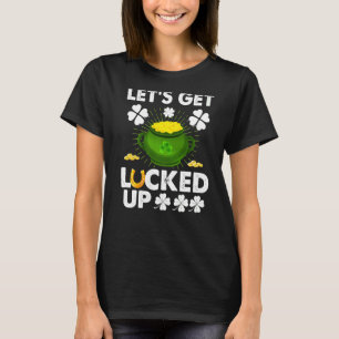 Låt oss bli turade rolig irländsk Shamrock St Patr T Shirt
