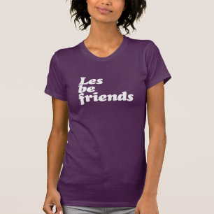 LÅT OSS BLI VÄNNER T-SHIRT