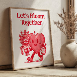 Låt oss Bloom Together Heart Mascot Retro Art Skri Poster