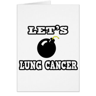 Låt oss Bomb Lung Cancer Hälsningskort