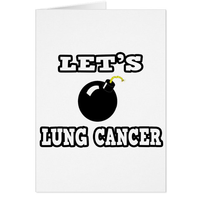 Låt oss Bomb Lung Cancer Hälsningskort (Framsidan)