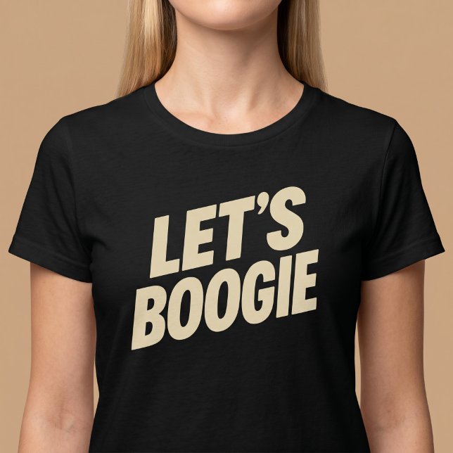 Låt oss Boogie - Dansar T Shirt (Skapare uppladdad)