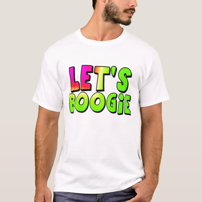 Låt oss boogien t shirt (Framsida)