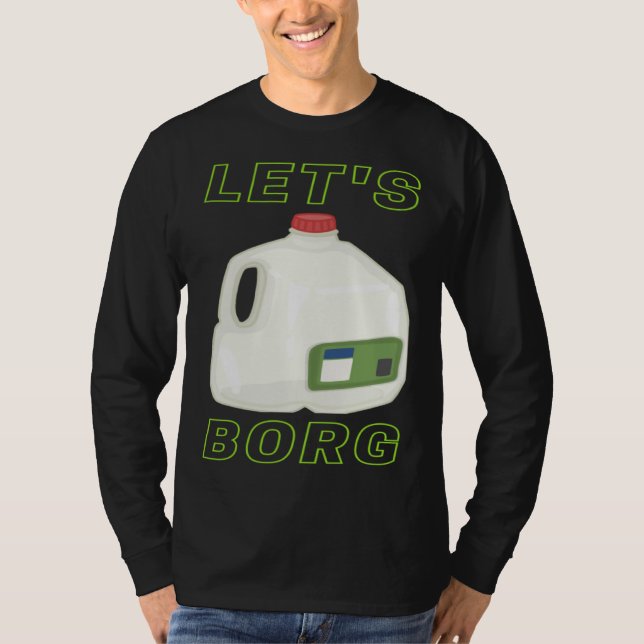 Låt oss Borg Rollig College-fest Galen Söt T Shirt (Framsida)