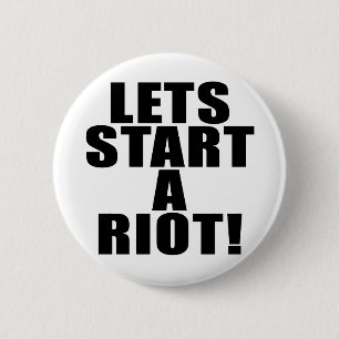 Låt oss börja en riot! knapp