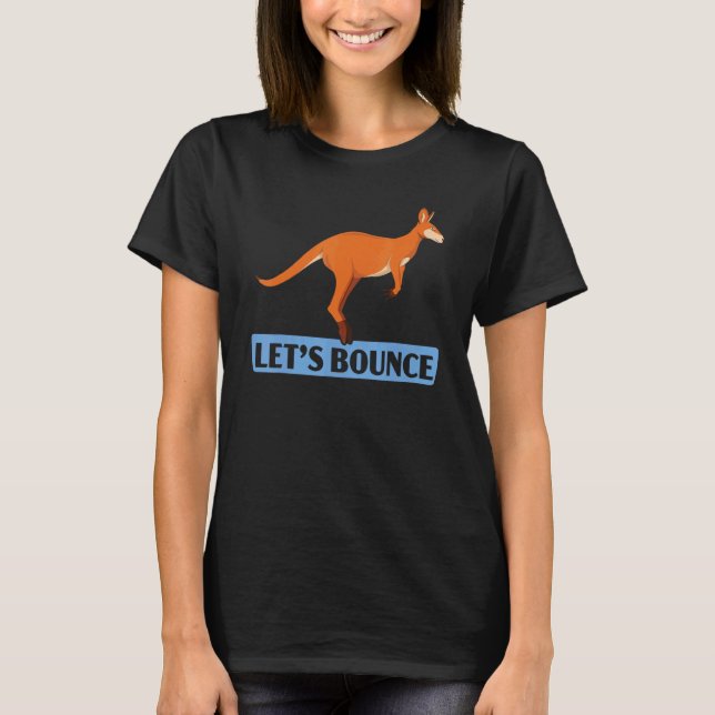 Låt oss Bounk Kangaroo Wildlife Animal Australia 1 T Shirt (Framsida)