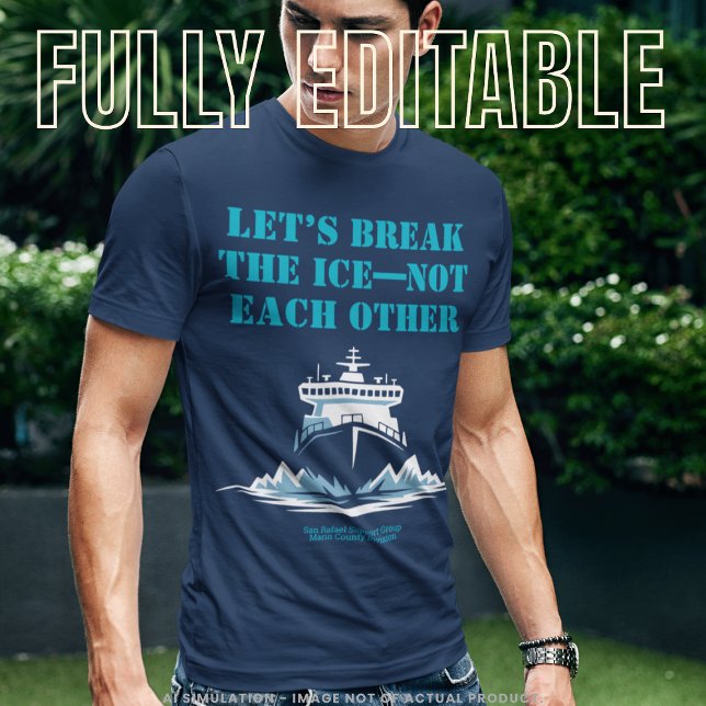 LÅT OSS BRYTA ISEN—INTE VARANDRA Aktivist T Shirt (Skapare uppladdad)