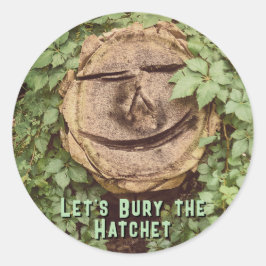 "Låt oss Bury the Hatchet" Runt Klistermärke