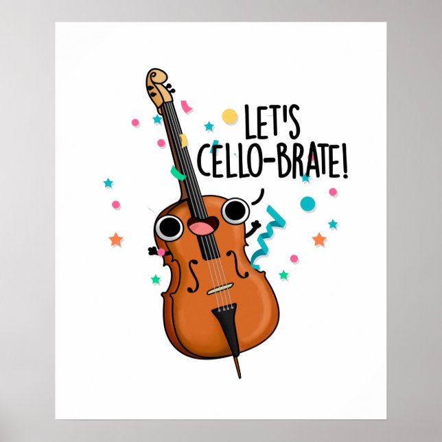 Låt oss Cello-brate Cute Celeberating Cello Pun Poster (Framsidan)