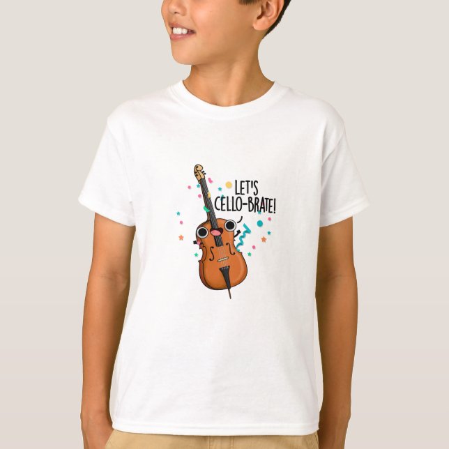 Låt oss Cello-brate Funny Celeberating Cello Pun T Shirt (Framsida)